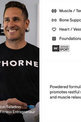 Thorne Magnesium Bisglycinate benefits listed by fitness entrepreneur Don Saladino promoting muscle, bone, heart health and relaxation.