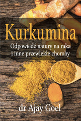 Książki - Curcumin: Nature'S Answer To Cancer And Other Chronic Diseases - 226 Pages
