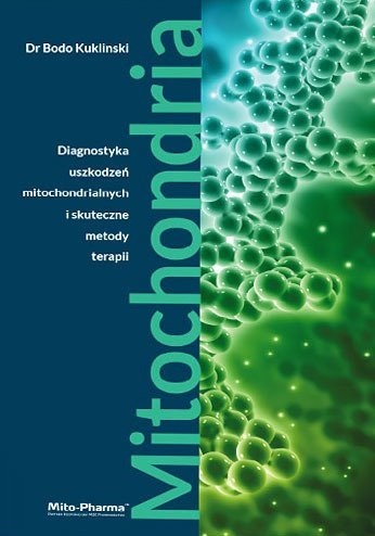 Książki - Mitochondria: Diagnosis Of Mitochondrial Damage And Effective Therapy Methods - 687 Pages