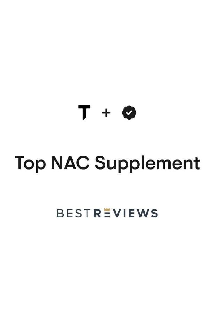 Top NAC supplement review highlighting quality and benefits by Best Reviews.